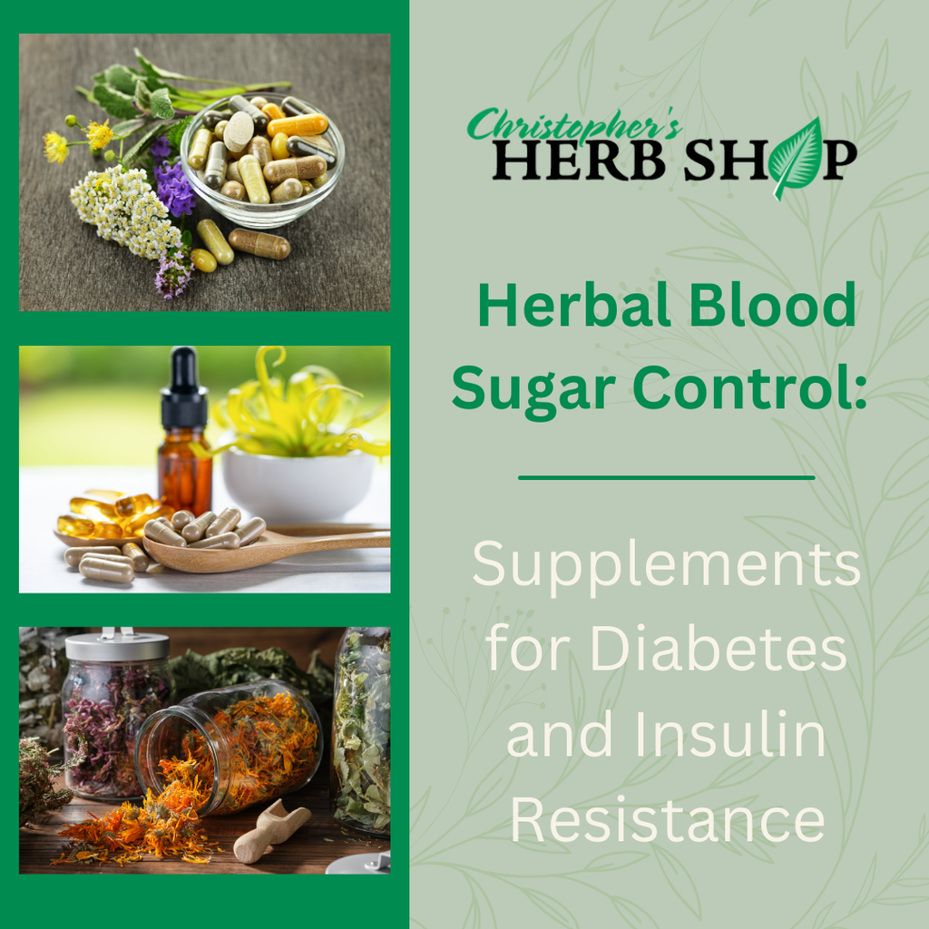 Herbal Blood Sugar Control: Supplements for Diabetes and Insulin Resistance